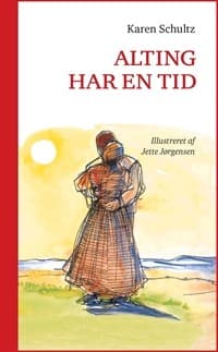Alting har en tid af Karen Schultz