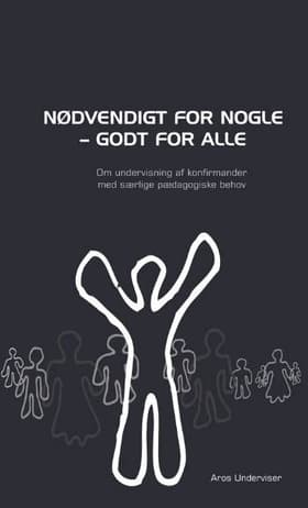 Nødvendigt for nogle - godt for alle af Annika Broman Birgitta Mattsson Carina Öjermo