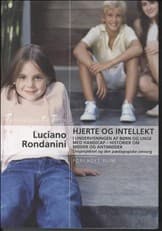 Hjerte og intellekt i undervisningen af børn og unge med handicap af Liciano Rondanini