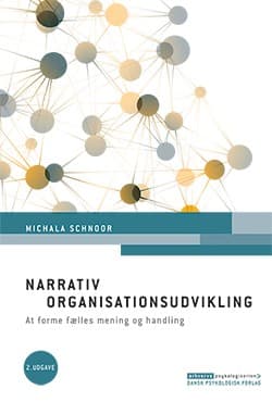 Narrativ organisationsudvikling, 2. udgave af Michala Schnoor