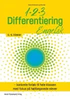 1-2-3 Differentiering – Engelsk 4.-6. klasse af Rikke Christensen","Stine Høj