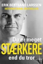 Du er (meget) stærkere end du tror