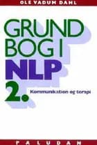 Grundbog i NLP kommunikation og terapi