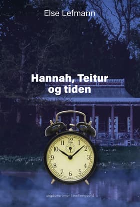 Hannah, Teitur og tiden af Else Lefmann