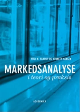 Markedsanalyse i teori og praksis af Kenneth Hansen
