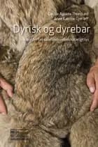 Dyrisk og dyrebar - kæledyr i et samfundsvidenskabeligt lys