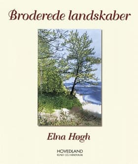 Broderede landskaber af Elna Høgh