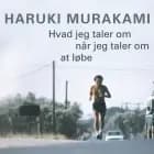 Hvad jeg taler om når jeg taler om at løbe