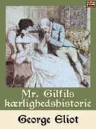 Mr. Gilfils kærlighedshistorie