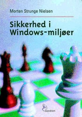 Sikkerhed i Windows-miljøer af Morten Strunge Nielsen