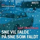Sne vil falde på sne som faldt