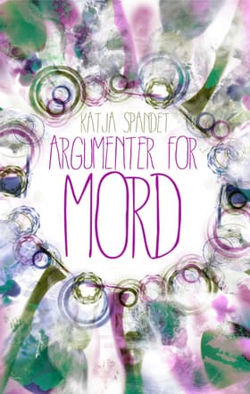 Argumenter for mord af Katja Spandet