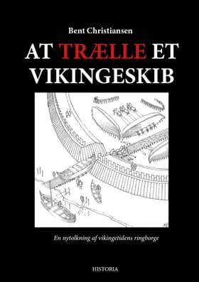 At trælle et vikingeskib af Bent Christiansen