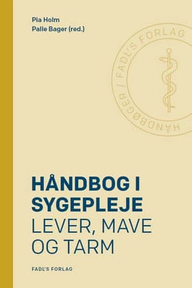 Håndbog i sygepleje: Lever, mave og tarm af Pia Holm