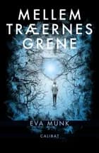 Mellem Træernes Grene