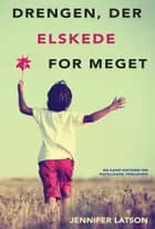 Drengen, der elskede for meget