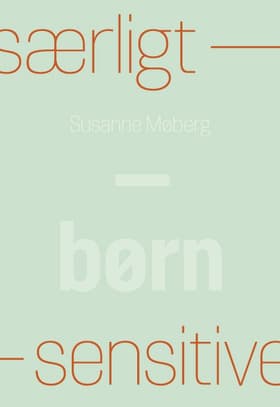 Særligt sensitive - børn af Susanne Møberg